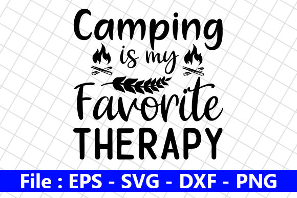 Camping is My Favorite Therapy Graphics and Crafts