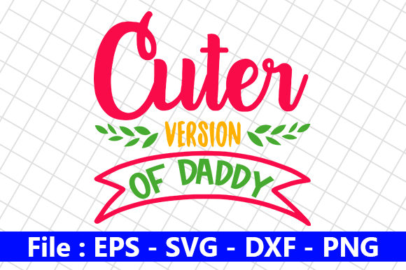 Cuter Version of Daddy Graphics and Crafts