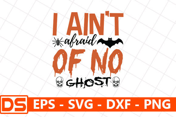I Ain’t Afraid of No Ghost