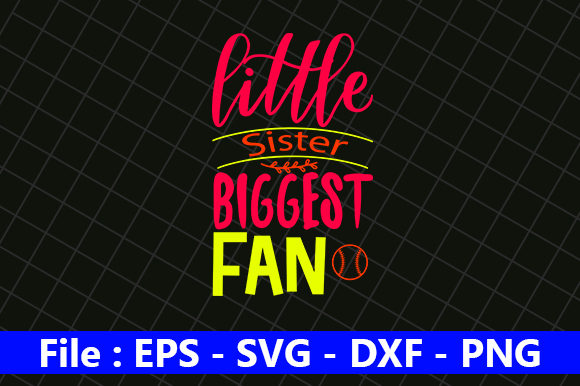 Little Sister Biggest Fan Graphics and Crafts