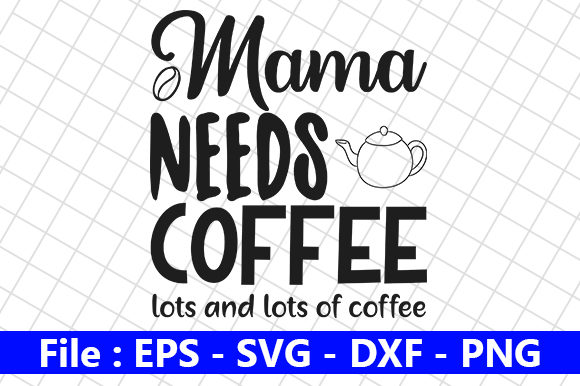 Mama Needs Coffee: Graphics and Crafts