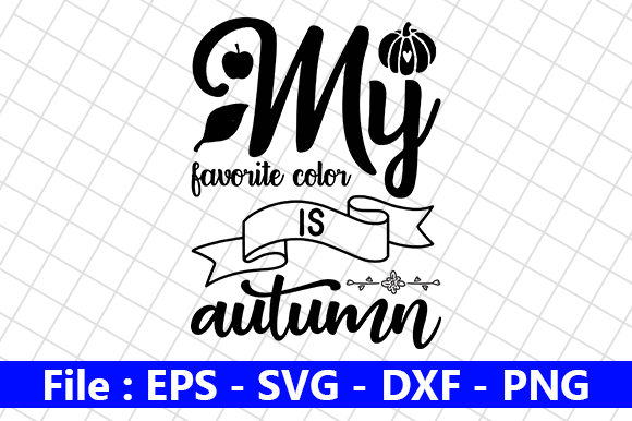My Favorite Color is Autumn Graphics and Crafts