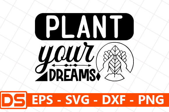 Plant Your Dreams: Graphics for Crafts