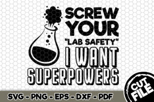 Screw Your Lab Safety: Graphics and Crafts