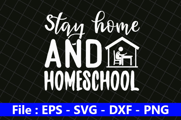 Stay Home and Homeschool Graphics and Crafts