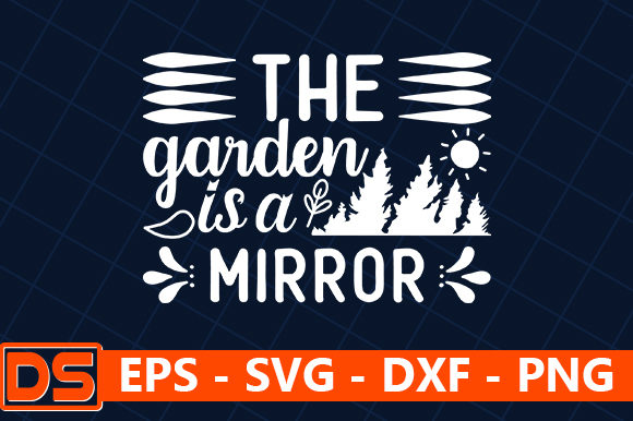 The Garden is a Mirror Graphics & Crafts