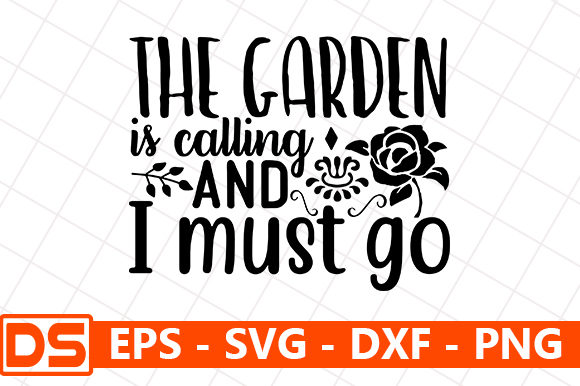 The Garden is Calling and I Must Go