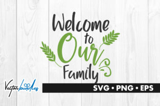 Welcome to Our Family Graphics